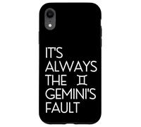 Funny Always The Gemini's Fault Zodiac Astrology Horoscope Carcasa para iPhone XR