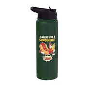 Funny Always Use A Condiment Cover Your Wiener Hot Dog Stainless Steel Insulated Water Bottle