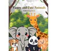 Funny and Cute Animals Coloring Book: A Coloring Book for Kids