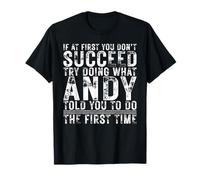 Funny Andy If At First You Don't Succeed Birthday Andy Camiseta