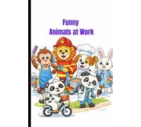 Funny Animal Jobs Coloring Book for Kids Ages 4-8