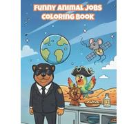 Funny Animal Jobs Coloring Book: FUNNY Pet Professionals: A Unique & Easy Line Art Coloring Book Featuring Cats, Dogs, Hamsters, and More in Human Jobs (Great for Kids & Adults who Love Cute Animals)