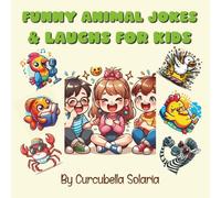 Funny Animal Jokes & Laughs for Kids: 60 Side-Splitting, Silly, and Clean Jokes for Kids Ages 6-10 - Perfect for Family Fun and Road Trips