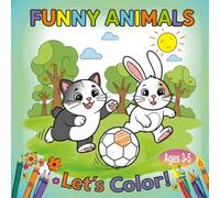 Funny Animals Coloring Book: Let's Color!