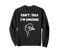 Funny Animals Emus Bird Quote Can't I'm emu Sudadera