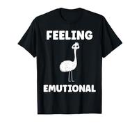 Funny Animals Emus Bird Quote Emotional Feeling emu Camiseta