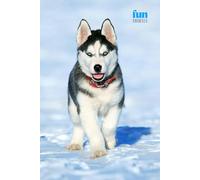 Funny Animals - Siberian Husky: Motivational and inspirational notebook for animal lovers with positive affirmations; a fun gift for friends, co-workers, bosses and employees