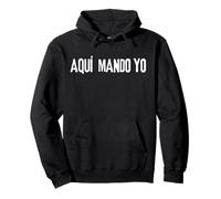 Funny Aquí Mando Yo | Soy el Jefe Sudadera con Capucha