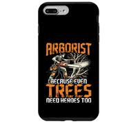 Funny Arborist Climber Gift For Men - Trees Need Heroes Too Carcasa para iPhone 7 Plus/8 Plus