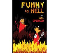 Funny as Hell: Short Essays to Make You Laugh