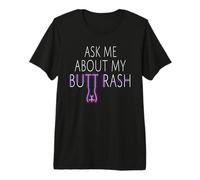 Funny Ask Me About My Butt Rash Camiseta vergonzosa para Mujer Camiseta Premium