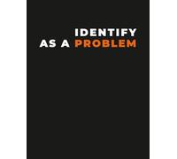 Funny Attitude Notebook - “Identify as a Problem” Sarcastic Humor Journal: Bold Personality, Coworkers, Students & Lovers of Dark Humor