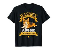 Funny Auggie Si no Puedo traer a mi Perro, no voy Camiseta