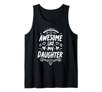 Funny Awesome Like My Daughter Fathers Day Camiseta sin Mangas