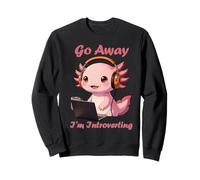 Funny Axolotls Go Away I'm Introverting Cute Kawaii Axolotl Sudadera
