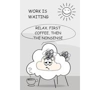 Funny Baa Notes: Work Is Waiting - Relax. First Coffee, Then the Nonsense.: Daily Sarcastic Sheep Wisdom for Surviving the Workday