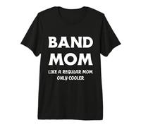 Funny Band Mom Like A Normal Mother Only Cooler Momma Mum Camiseta Premium