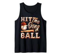 Funny Baseball - Hit The Dang Ball - Camiseta de regalo deportivo Camiseta sin Mangas