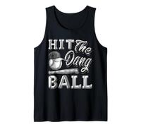 Funny Baseball - Hit The Dang Ball - Camiseta de regalo deportivo Camiseta sin Mangas