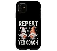 Funny Baseball Saying For Kids Coach Repeat After Me Yes Sir Carcasa para iPhone 11