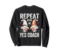 Funny Baseball Saying For Kids Coach Repeat After Me Yes Sir Sudadera