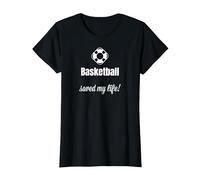 Funny Basketball Saved My Life Basketball Lover Ball Player Camiseta, Mujer, Negro, M