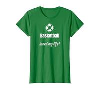 Funny Basketball Saved My Life Basketball Lover Ball Player Camiseta, Mujer, Verde Kelly, M