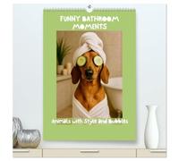 Funny Bathroom Moments - Animals with Style and Bubbles (High Quality Premium Wall Calendar 2026 DIN A2 portrait),CALVENDO 12 Month Wall Calendar: ... with humor, charm, and a touch of luxury.
