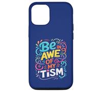 Funny BE IN AWE with MY TISM Impresionante Apoyo para Profesores de Autismo Carcasa para iPhone 12/12 Pro