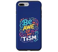 Funny BE IN AWE with MY TISM Impresionante Apoyo para Profesores de Autismo Carcasa para iPhone 7 Plus/8 Plus
