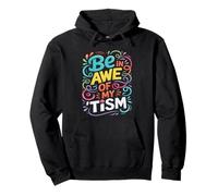 Funny BE IN AWE with MY TISM Impresionante Apoyo para Profesores de Autismo Sudadera con Capucha