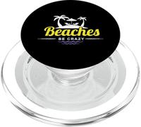 Funny Beaches Be Crazy Pun Beach Vacationing PopSockets PopGrip para MagSafe