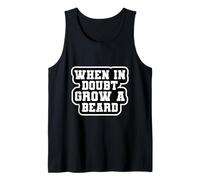 Funny Beard When in Doubt Grow a Beard Best Gift for Bearded Camiseta sin Mangas