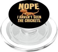 Funny Bearded Dragon Meme Nope I Haven't Seen The Crickets PopSockets PopGrip para MagSafe
