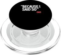 Funny Because I Said So | Dad Daddy | Día del Padre PopSockets PopGrip para MagSafe