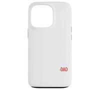 Funny Because I Said So | papá papá | Día del Padre Carcasa para iPhone 13 Pro