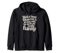 Funny Because of What's Wrong with Me - Sudadera con Capucha