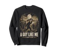 Funny Bigfoot A Guy Like Me Is Hard To Find Sasquatch Sudadera