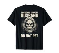 Funny Bigfoot Emotional Support Husband Do Not Pet (ON Back) Camiseta