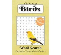 Funny Birds Word Search Puzzle Book: Word Searches with Easy to Read Print abaout Birds, Birdwatching, Ornithology and More | 6x9 inches, 110 pages | ... Gift for Vacations, Holidays and Free Times
