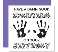 Funny Birthday Cards for Friend or Partner - Good Spanking - Joke Happy Birthday Card for Friend from Boyfriend or Girlfriend, Bestie, Friend Birthday Gifts, 145mm x 145mm Naughty Greeting Cards Gift