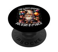 Funny Birthday GNOME Pun The Cutest Gnomes Are Born In March PopSockets PopGrip Adhesivo