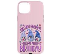Funny Birthday Gnomes Did You GNOME Its My 40th Birthday Carcasa para iPhone 15 Plus