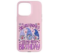 Funny Birthday Gnomes Did You GNOME Its My 40th Birthday Carcasa para iPhone 15 Pro MAX