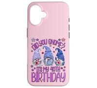 Funny Birthday Gnomes Did You GNOME Its My 40th Birthday Carcasa para iPhone 16