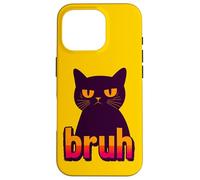 Funny Black Cat Bruh Quotes Illustration Graphic Designs Carcasa para iPhone 16 Pro