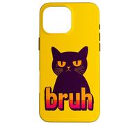 Funny Black Cat Bruh Quotes Illustration Graphic Designs Carcasa para iPhone 16 Pro Max