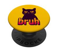 Funny Black Cat Bruh Quotes Illustration Graphic Designs PopSockets PopGrip Adhesivo