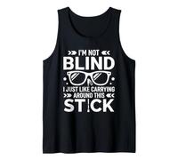 Funny Blind Quote Simple Humor White Cane I'm Not Blind Camiseta sin Mangas