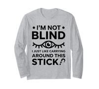 Funny Blind Quote Simple Humor White Cane I'm Not Blind Manga Larga